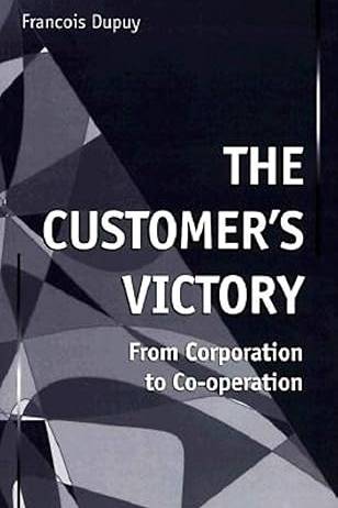 The Customer&#8217;s Victory: From Corporation to Cooperation